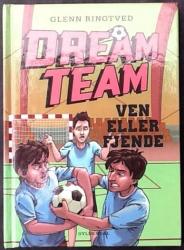 Billede af bogen Dream Team - Ven eller fjende ..(nr-.7)