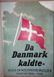 Billede af bogen Da Danmark kaldte. Bogen om modstandsbevægelsen