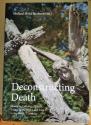 Billede af bogen Deconstructing Death. Changing cultures of Death, dying, bereavement and care in the nordic countries