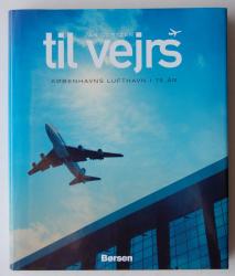 Billede af bogen til vejrs Københavns Lufthavn i 75 år    