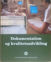 Billede af bogen Dokumentation og kvalitetsudvikling - Lærebog for sygeplejestuderende