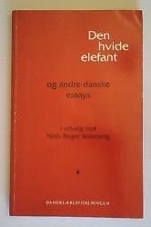 Billede af bogen Den hvide elefant og andre danske essays