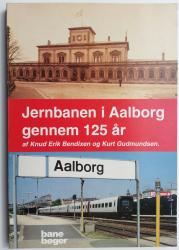 Billede af bogen Jernbanen i Aalborg gennem 125 år