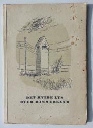 Billede af bogen Det hvide lys over Himmerland 1922-1947