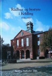 Billede af bogen Rådhus og bystyre i Kolding 1500-2000