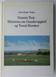 Billede af bogen Gunnis Torp - Historien om Gunderupgård og Trend Storskov