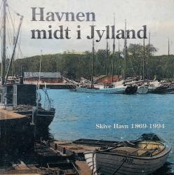Billede af bogen Havnen midt i Jylland - Skive havn 1869-1994