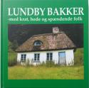 Billede af bogen Lundby Bakker - med krat, hede og spændende folk