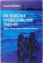 Billede af bogen De illegale sverigesruter 1943 - 45. Studier i den maritime modstands historie