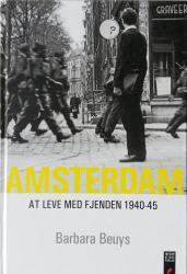 Billede af bogen Amsterdam - At leve med fjenden 1940-45