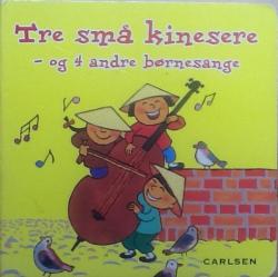 Billede af bogen Tre små kinesere - og 4 andre børnesange (papbog)