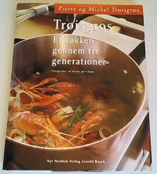 Billede af bogen Troisgros - Et køkken gennem tre generationer