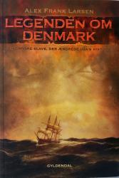 Billede af bogen Legenden om Denmark - Den danske slave, der ændrede USA´s historie
