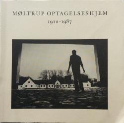 Billede af bogen Møltrup optagelseshjem 1912 - 1987