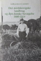 Billede af bogen Det nordslesvigske landbrug og den danske bevægelse 1880-1914