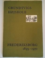 Billede af bogen Grundtvigs Højskole Frederiksborg 1895-1970