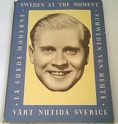 Billede af bogen Sweden at the moment / Schweden von Heute /  Vårt Nutida Sverige / La Suede Moderne