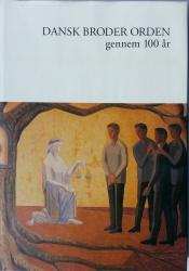 Billede af bogen Dansk broder orden gennem 100 år