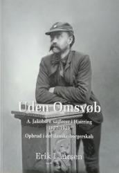 Billede af bogen Uden omsvøb - A. Jakobsen sagfører i Hjørring 1877-1925 - Opbrud i det danske borgerskab