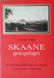 Billede af bogen Skaane genopdaget - Danske rejseskildringer fra Skaane i tidsrummet 1658 - 1838