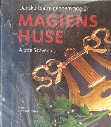 Billede af bogen Magiens huse - Danske teatre gennem 300 år
