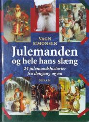 Billede af bogen Julemanden og hele hans slæng - 24 julemandshistorier fra dengang og nu