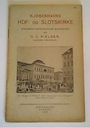Billede af bogen Kjøbenhavns Hof- og Slotskirke - Historisk-Topographisk beskreven