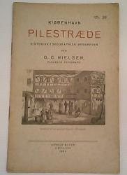 Billede af bogen Kiøbenhavn - Pilestræde - Historisk-Topographisk beskreven