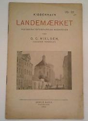 Billede af bogen Kiøbenhavn - Landemærket - Historisk-Topographisk beskreven