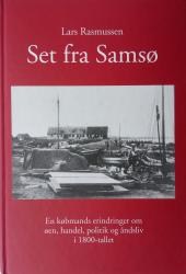 Billede af bogen Set fra Samsø - En købmands erindringer om øen, handel, politik og åndsliv i 1800-tallet