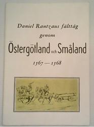 Billede af bogen Daniel Rantzaus fälttåg genom Östergötland och Småland 1567-1568