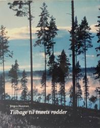 Billede af bogen Tilbage til træets rødder - en bog om træ, last og mænd