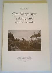 Billede af bogen Om Bjergelaget i Aalsgaard og en hel del andet