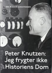 Billede af bogen Peter Knutzen: Jeg frygter ikke Historiens Dom