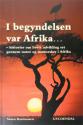 Billede af bogen I begyndelsen var Afrika... - historier om livets udvikling set gennem natur og mennesker i Afrika
