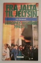 Billede af bogen Fra Jalta til Jeltsin - Europa´s Historie 1945-91