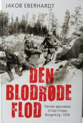 Billede af bogen Den blodrøde flod - Danske øjenvidner til Den Finske Borgerkrig i 1918