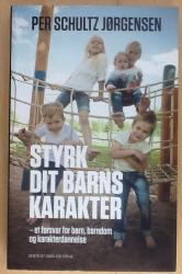 Billede af bogen Styrk dit barns karakter - et forsvar for børn, barndom og karakterdannelse