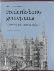 Billede af bogen Frederiksborgs genrejsning - Historicisme i teori og praksis