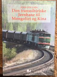 Billede af bogen DEN TRANSSIBIRISKE JERNBANE til Mongoliet og Kina - (2. reviderede udgave)