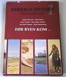 Billede af bogen Esbjergs historie 1 - Før byen kom... - Tiden indtil 1850