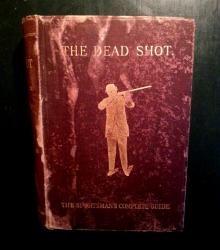 Billede af bogen The Dead Shot or Sportman's Complete Guide