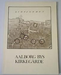 Billede af bogen Aalborg bys kirkegårde 