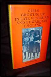 Billede af bogen Girls Growing Up in Late Victorian and Edwardian England (Studies in Social History) 