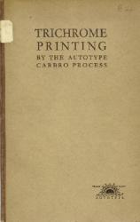 Billede af bogen Trichrome Printing by Autotype Carbro Process