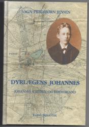 Billede af bogen Dyrlægens Johannes. Johannes V. Jensen og Himmerland