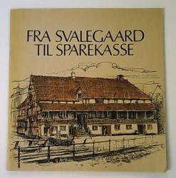 Billede af bogen Fra Svalegaard til sparekasse