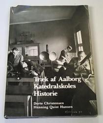 Billede af bogen Træk af Aalborg Katedralskoles historie