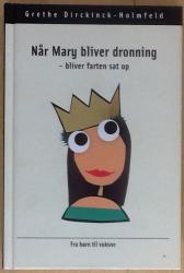 Billede af bogen Når Mary bliver dronning - bliver farten sat op - Børnecitater