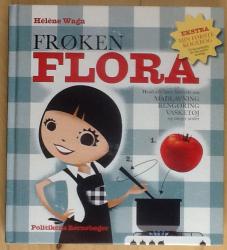 Billede af bogen Frøken Flora - hvad alle børn bør vide om madlavning, rengøring, vasketøj og meget andet